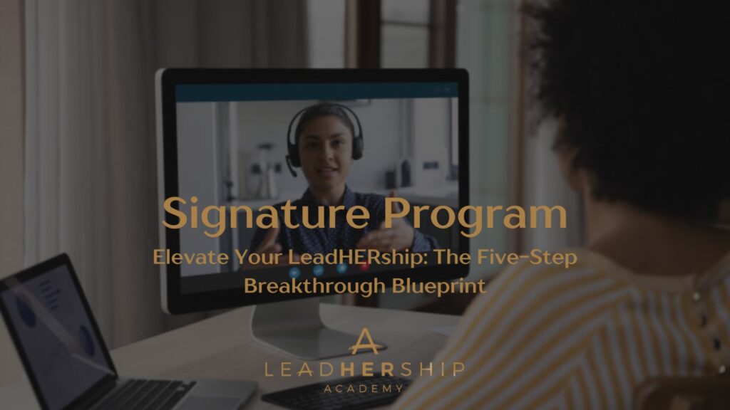 Elevate Your LeadHERship: The Five-Step Breakthrough Formula